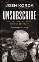 Odhlásit se z odběru: Odhlásit se od klamu, naladit se na pravdu - Unsubscribe: Opt Out of Delusion, Tune in to Truth