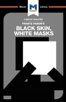 Analýza knihy Frantze Fanona Černá kůže, bílé masky - An Analysis of Frantz Fanon's Black Skin, White Masks