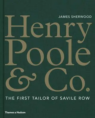 Henry Poole & Co.: První krejčí Savile Row - Henry Poole & Co.: The First Tailor of Savile Row