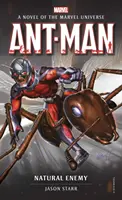 Ant-Man: Přirozený nepřítel: Román z marvelovského vesmíru - Ant-Man: Natural Enemy: A Novel of the Marvel Universe