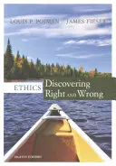Etika - objevování dobra a zla (Pojman Louis (pozdější absolvent Vojenské akademie Spojených států amerických ve West Pointu)) - Ethics - Discovering Right and Wrong (Pojman Louis (Late of the United States Military Academy West Point))