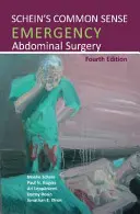 Schein's Common Sense Emergency Abdominal Surgery (Scheinův zdravý rozum) - Schein's Common Sense Emergency Abdominal Surgery
