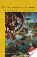 Pravé poznání Krista: Evangelium podle Jana (Cw 100): Teosofie a rosikruciánství - True Knowledge of the Christ: Theosophy and Rosicrucianism - The Gospel of John (Cw 100)