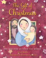 Vánoční dar: Chlapec, který požehnal světu - The Gift of Christmas: The Boy Who Blessed the World