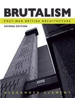 Brutalismus: Poválečná britská architektura - Brutalism: Post-War British Architecture
