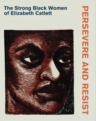 Vytrvat a vzdorovat: Silné černošské ženy Elizabeth Catlettové - Persevere and Resist: The Strong Black Women of Elizabeth Catlett