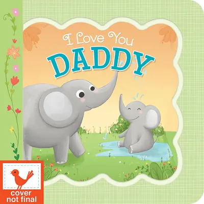 Mám tě ráda, tati - I Love You, Daddy