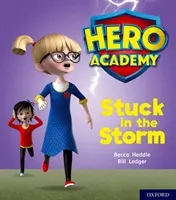 Hero Academy: Oxford Level 3, Yellow Book Band: Uvízl v bouři - Hero Academy: Oxford Level 3, Yellow Book Band: Stuck in the Storm