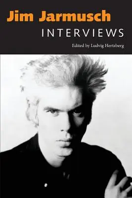 Jim Jarmusch: Rozhovory - Jim Jarmusch: Interviews