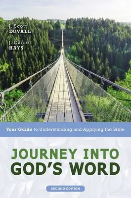 Cesta za Božím slovem, druhé vydání: Průvodce k porozumění a používání Bible, 2. vydání - Journey Into God's Word, Second Edition: Your Guide to Understanding and Applying the Bible