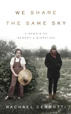 Sdílíme stejné nebe: Vzpomínky na paměť a migraci - We Share the Same Sky: A Memoir of Memory & Migration