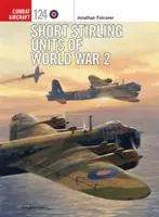 Krátké jednotky Stirling 2. světové války - Short Stirling Units of World War 2