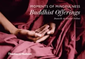 Moments of Mindfulness: Buddhistické oběti - Moments of Mindfulness: Buddhist Offerings