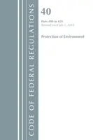 Code of Federal Regulations, Title 40 Protection of the Environment 400-424, Revised as of July 1, 2018 (Office Of The Federal Register (U.S.))