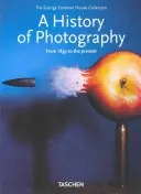 Dějiny fotografie. od roku 1839 do současnosti - A History of Photography. from 1839 to the Present