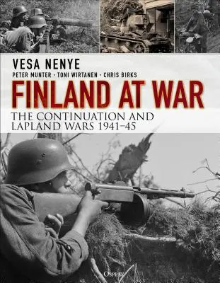 Finsko ve válce: Pokračovací a laponská válka 1941-45 - Finland at War: The Continuation and Lapland Wars 1941-45