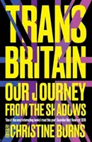Trans Británie: Naše cesta ze stínu - Trans Britain: Our Journey from the Shadows
