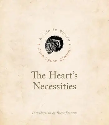 Potřeby srdce: Život v poezii - The Heart's Necessities: Life in Poetry