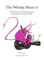 Múza whisky II. díl - Skotská whisky v básních a písních - Whisky Muse Volume II - Scotch Whisky in Poem and Song