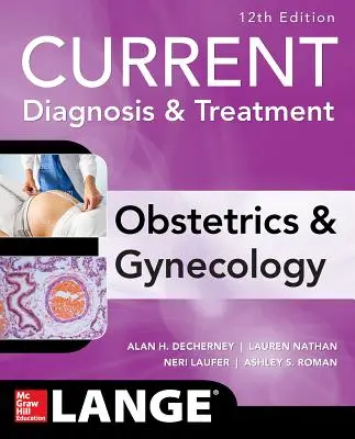Současná diagnostika a léčba porodnictví a gynekologie, 12. vydání - Current Diagnosis & Treatment Obstetrics & Gynecology, 12th Edition
