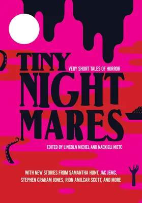Drobné noční můry: Velmi krátké hororové příběhy - Tiny Nightmares: Very Short Stories of Horror