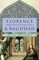 Florencie a Bagdád: Renesanční umění a arabská věda - Florence & Baghdad: Renaissance Art and Arab Science