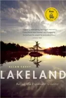 Jezerní země: Balada o sladkovodní zemi - Lakeland: Ballad of a Freshwater Country