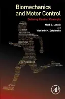 Biomechanika a řízení motoriky: Vymezení hlavních pojmů - Biomechanics and Motor Control: Defining Central Concepts