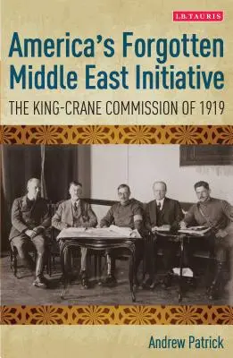 Zapomenutá americká iniciativa na Blízkém východě: King-Craneova komise z roku 1919 - America's Forgotten Middle East Initiative: The King-Crane Commission of 1919
