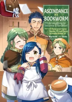 Ascendance of a Bookworm (Manga) 1. díl, 6. svazek - Ascendance of a Bookworm (Manga) Part 1 Volume 6