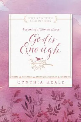 Stát se ženou, které Bůh stačí - Becoming a Woman Whose God Is Enough