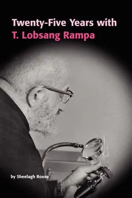 Dvacet pět let s T. Lobsangem Rampou - Twenty-Five Years with T.Lobsang Rampa