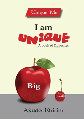 Jsem jedinečný - Kniha protikladů - I am Unique - A Book of Opposites