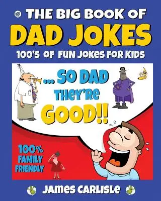 Velká kniha tátových vtipů: 100 zábavných vtipů pro děti - The Big Book of Dad Jokes: 100's of Fun Jokes For Kids