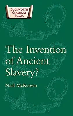 Vynález antického otroctví - The Invention of Ancient Slavery