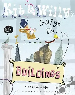Kit a Willyho průvodce po budovách - Kit and Willy's Guide to Buildings