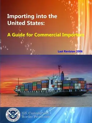 Dovoz do Spojených států: Průvodce pro komerční dovozce - Importing into the United States: A Guide for Commercial Importers