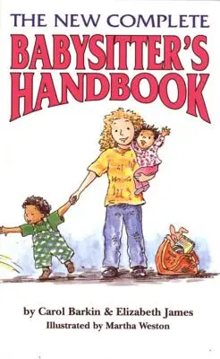 Nová kompletní příručka pro chůvy - The New Complete Babysitter's Handbook