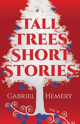 Krátké příběhy o vysokých stromech: Svazek 21 - Tall Trees Short Stories: Volume 21