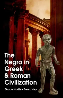 Černoši v řecké a římské civilizaci - The Negro In Greek And Roman Civilization