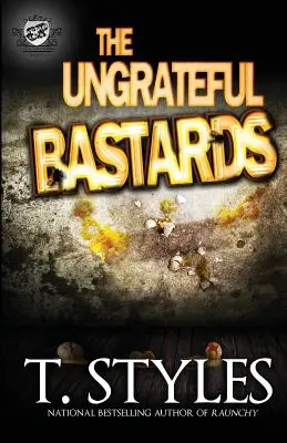 Nevděční bastardi (The Cartel Publications Presents) - The Ungrateful Bastards (the Cartel Publications Presents)