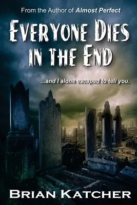 Každý nakonec zemře - Everyone Dies in the End
