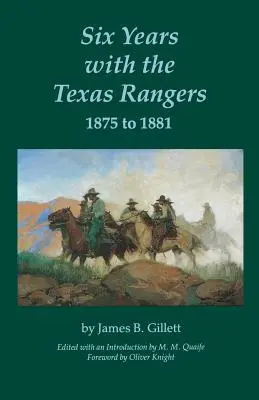 Šest let u texaských rangerů, 1875-1881 - Six Years with the Texas Rangers, 1875 to 1881