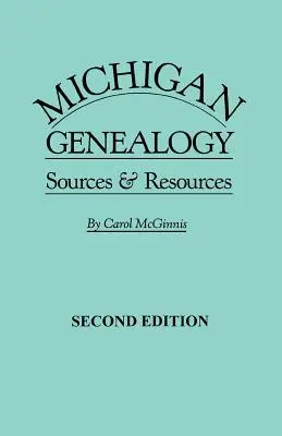 Michiganská genealogie 2. vydání - Michigan Genealogy 2nd Edition