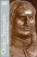 Kvakerská spiritualita: Vybrané spisy - Quaker Spirituality: Selected Writings