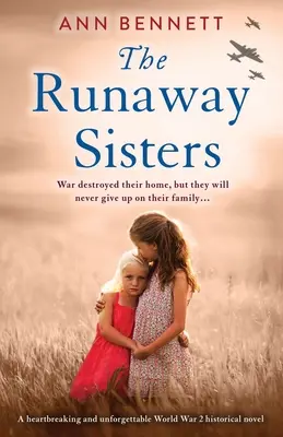 Sestry na útěku: Srdcervoucí a nezapomenutelný historický román z 2. světové války - The Runaway Sisters: A heartbreaking and unforgettable World War 2 historical novel