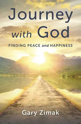 Cesta s Bohem: Hledání pokoje a štěstí - Journey with God: Finding Peace and Happiness