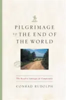 Pouť na konec světa: Cesta do Santiaga de Compostela - Pilgrimage to the End of the World: The Road to Santiago de Compostela