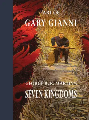 Umění Garyho Gianniho pro Sedm království George R. R. Martina - Art of Gary Gianni for George R. R. Martin's Seven Kingdoms