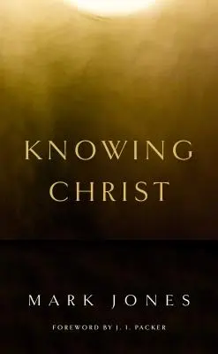 Poznávání Krista - Knowing Christ